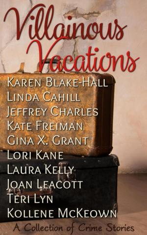 Cover of the book Villainous Vacations, A Collection of Crime Stories by Keith Thomas