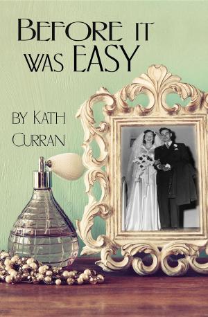 Cover of the book Before It Was Easy by Tyne O'Connell