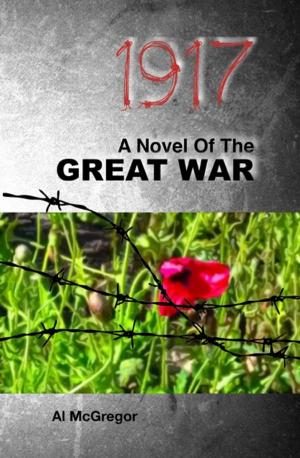 Book cover of 1917, a Novel of the Great War