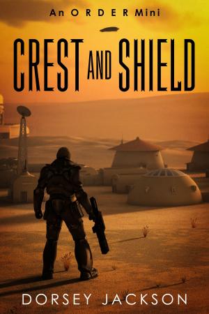 Cover of the book Crest and Shield Book 1: an O R D E R mini by G.H. Guzik