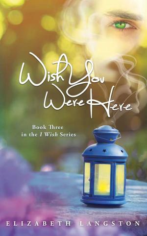Cover of the book Wish You Were Here by Carly Fall