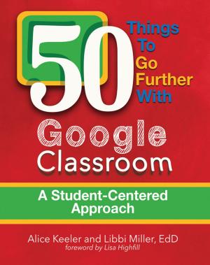 Cover of the book 50 Things to Go Further with Google Classroom by John Stevens, Matt Vaudrey