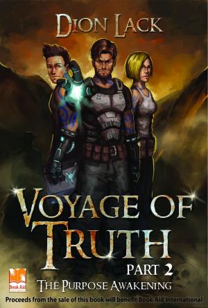 Cover of the book Voyage of Truth- Part 2: The Purpose Awakening by Nick Kelly