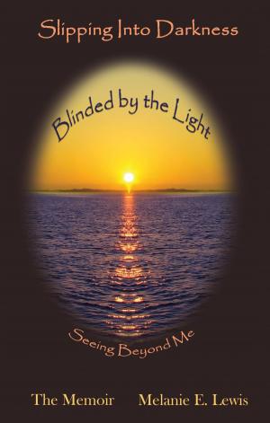 Cover of the book Slipping Into Darkness Blinded by the Light by Jean Shaw