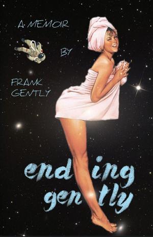Cover of the book Ending Gently by Ethan Day