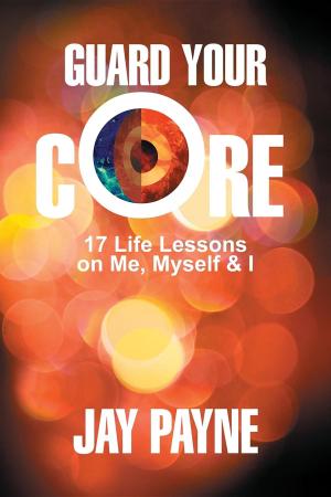 Cover of the book Guard Your Core by Livingstone Bvumbi