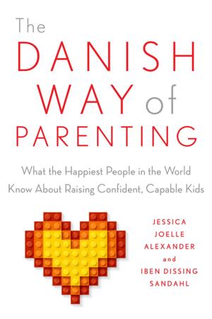 Cover of the book The Danish Way of Parenting by Ingrid Thoft