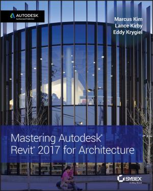 Cover of the book Mastering Autodesk Revit 2017 for Architecture by Edmond de Hoffmann, Vincent Stroobant