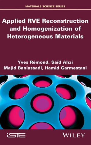 Cover of the book Applied RVE Reconstruction and Homogenization of Heterogeneous Materials by 
