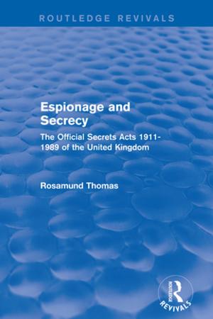 Cover of the book Espionage and Secrecy (Routledge Revivals) by 