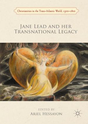 Cover of the book Jane Lead and her Transnational Legacy by Ramkishen S. Rajan, Sasidaran Gopalan