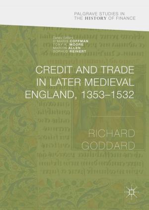 Cover of the book Credit and Trade in Later Medieval England, 1353-1532 by J. Procter, B. Benwell