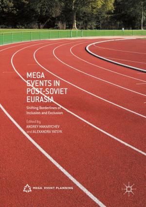 Cover of the book Mega Events in Post-Soviet Eurasia by Adam Okulicz-Kozaryn