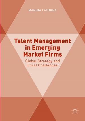 Cover of the book Talent Management in Emerging Market Firms by Ramkishen S. Rajan, Venkataramana (Rama) Yanamandra