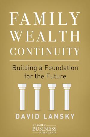 Cover of the book Family Wealth Continuity by Dr Ross Brennan, Dr Paul Baines, Paul Garneau, Lynn Vos