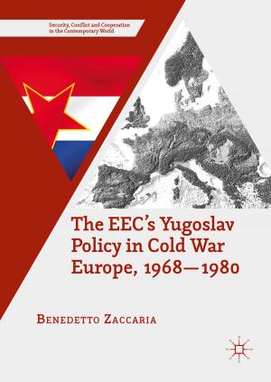 Cover of the book The EEC’s Yugoslav Policy in Cold War Europe, 1968-1980 by F. McCulloch