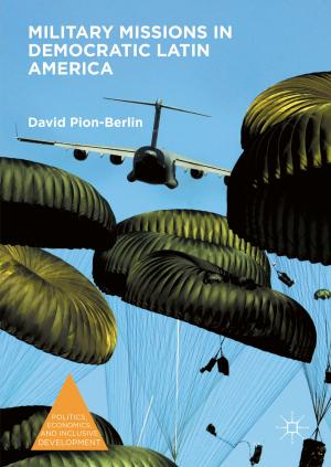 Cover of the book Military Missions in Democratic Latin America by B. Scholten