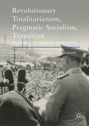 Cover of the book Revolutionary Totalitarianism, Pragmatic Socialism, Transition by B. Grancelli