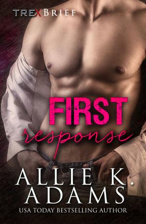 Cover of the book First Response by Allie K. Adams