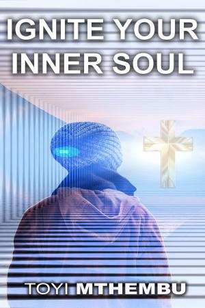 Cover of the book Ignite Your Inner Soul by Barry Long