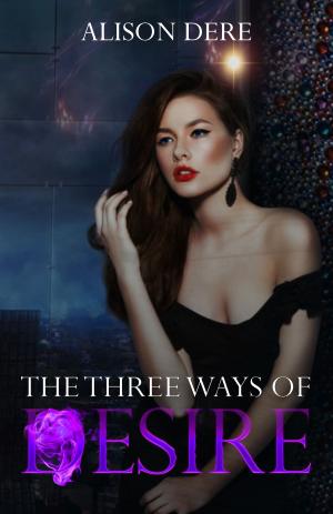 Cover of the book The Three Ways of Desire by Ron Vitale
