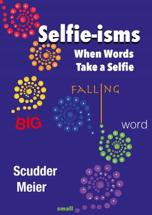 Book cover of Selfie-isms: When Words Take a Selfie