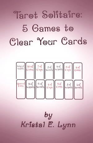 Cover of the book Tarot Solitaire: 5 Games to Clear Your Cards by Feustel Elihu