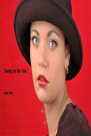 Cover of the book Training On The Train by Lucy Paige