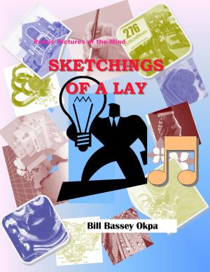 bigCover of the book Sketchings of a Lay: Poetic Pictures of the Mind by 