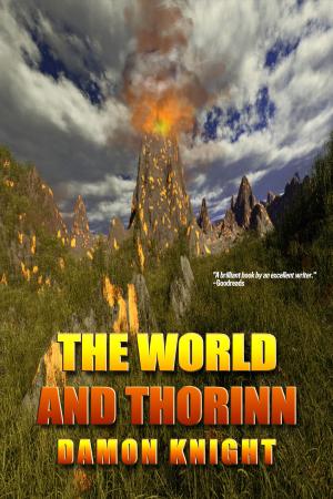 Cover of the book The World and Thorinn by Ben Bova, A.J. Austin