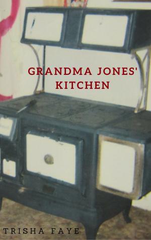 Cover of the book Grandma Jones' Kitchen by 弗羅杭．柯立葉(Florent Quellier)