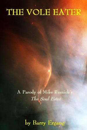 Book cover of The Vole Eater: A Parody of Mike Resnick's "The Soul Eater"