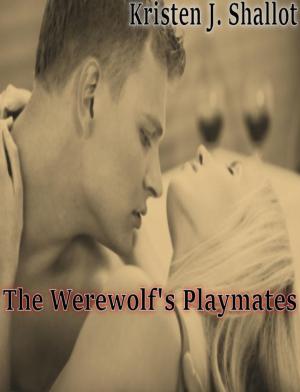 Cover of the book The Werewolf's Playmates by Bebe Smith