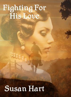 Cover of the book Fighting For His Love by Doreen Milstead
