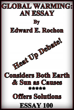 Cover of the book Global Warming: An Essay by Edward E. Rochon