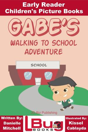 Book cover of Gabe's Walking to School Adventure: Early Reader - Children's Picture Books