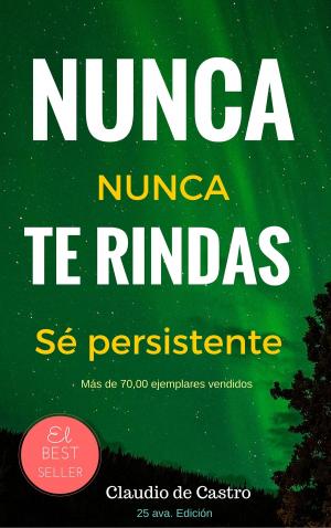 Cover of Nunca te rindas: Never give up!