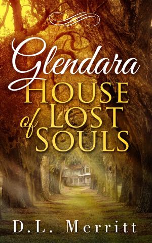 Cover of the book Glendara: House of Lost Souls by A.M. Manay