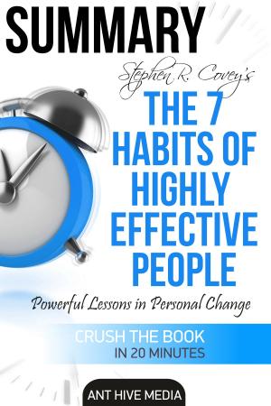Book cover of Steven R. Covey’s The 7 Habits of Highly Effective People: Powerful Lessons in Personal Change | Summary