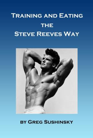 Cover of Training and Eating the Steve Reeves Way