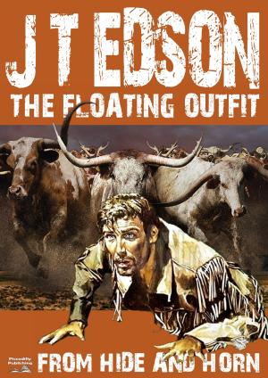 Cover of the book The Floating Outfit 5: From Hide and Horn by J.T. Edson