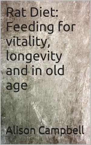Book cover of Rat Diet: Feeding for vitality, longevity and in old age
