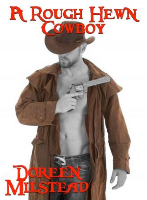 Cover of the book A Rough Hewn Cowboy by Vanessa Carvo