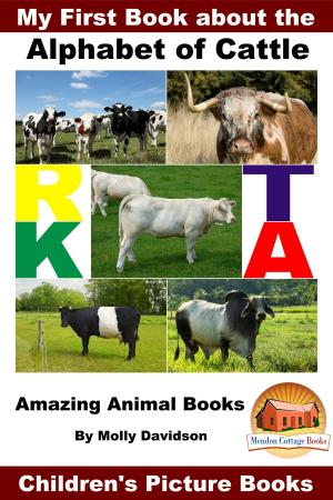 Cover of My First Book about the Alphabet of Cattle: Amazing Animal Books - Children's Picture Books