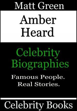 Cover of Amber Heard: Celebrity Biographies