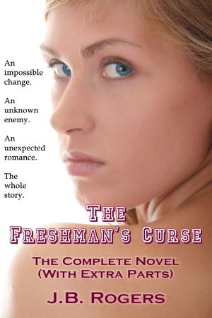 Book cover of The Freshman's Curse: The Complete Novel (With Extra Parts)