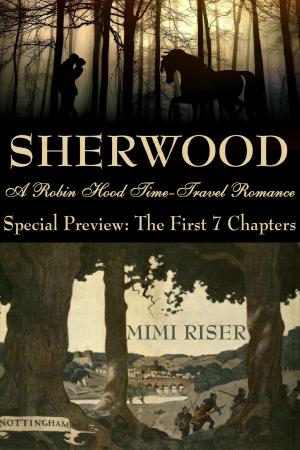 Cover of Sherwood, Special Preview: The First 7 Chapters (A Robin Hood Time-Travel Romance)