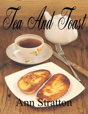 Cover of the book Tea and Toast by Ann Stratton