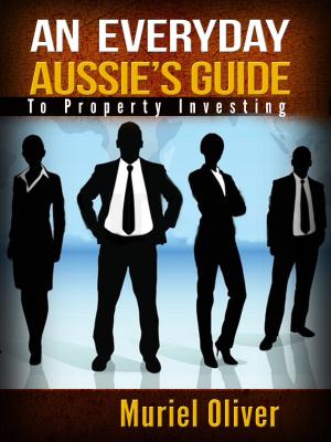 Cover of An Everyday Aussie's Guide to Property Investing