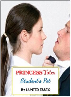 Cover of the book Princess Tales: Student's Pet by Veronica Tower